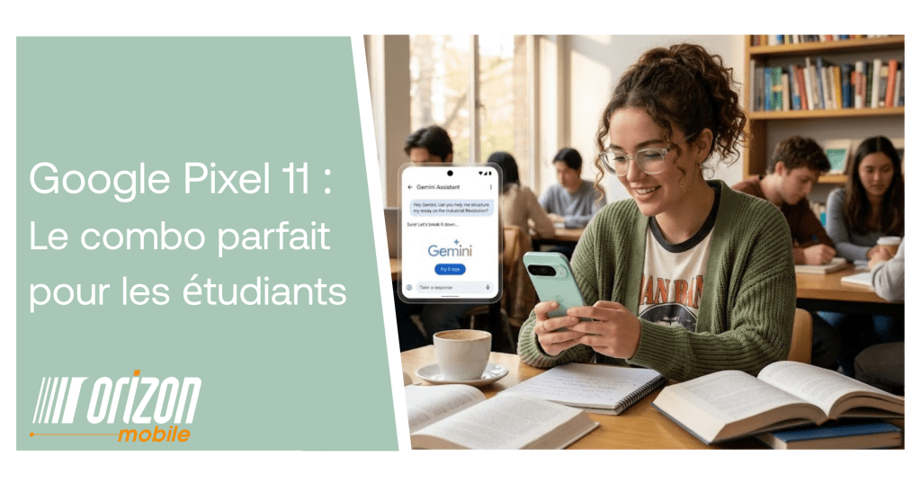 Google Pixel 11 : le combo parfait pour les étudiants